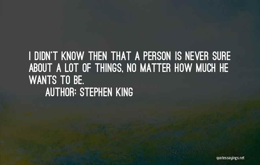 34th Monthsary Quotes By Stephen King
