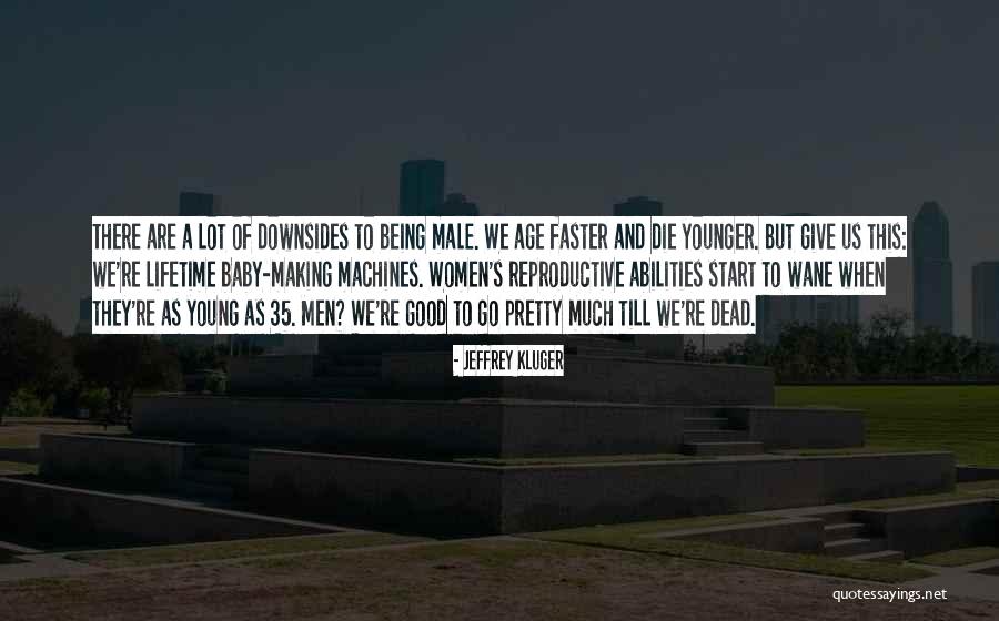 35 Age Quotes By Jeffrey Kluger 35 Age Quotes By Jeffrey Kluger