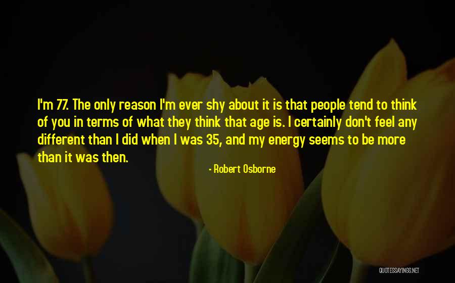 35 Age Quotes By Robert Osborne 35 Age Quotes By Robert Osborne
