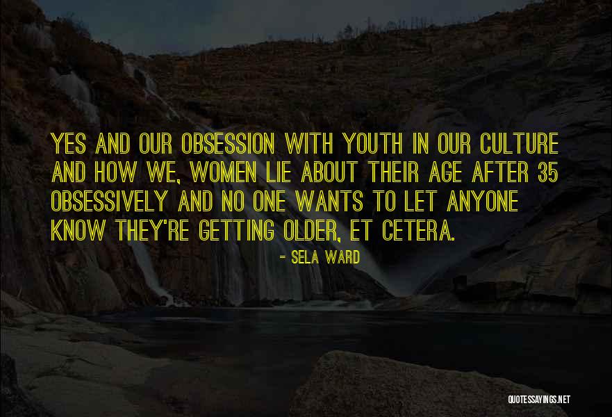 35 Age Quotes By Sela Ward 35 Age Quotes By Sela Ward
