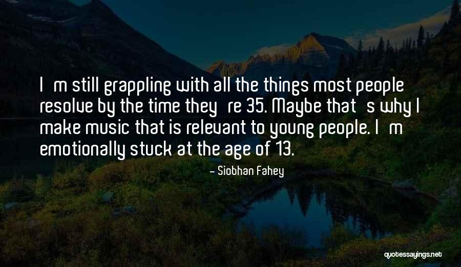 35 Age Quotes By Siobhan Fahey 35 Age Quotes By Siobhan Fahey