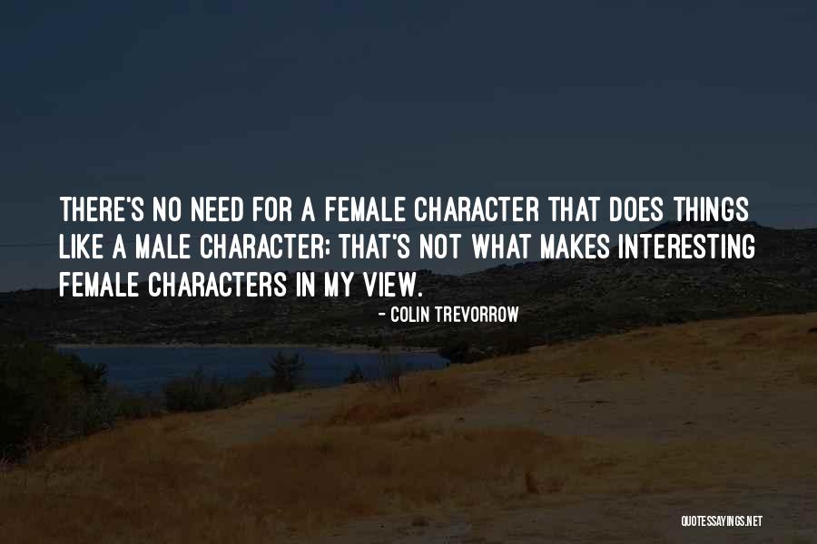 35 Whelen Quotes By Colin Trevorrow 35 Whelen Quotes By Colin Trevorrow