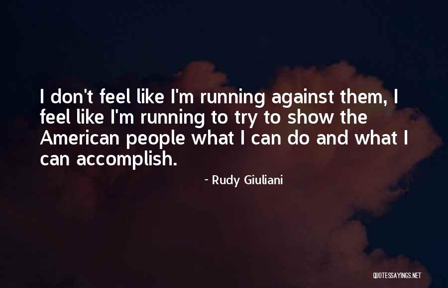 35 Whelen Quotes By Rudy Giuliani 35 Whelen Quotes By Rudy Giuliani