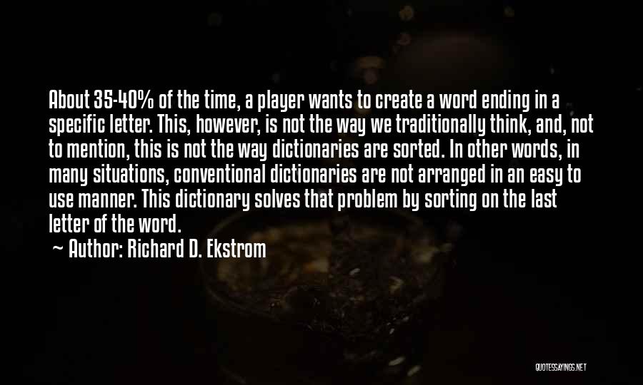 35 Word Quotes By Richard D. Ekstrom