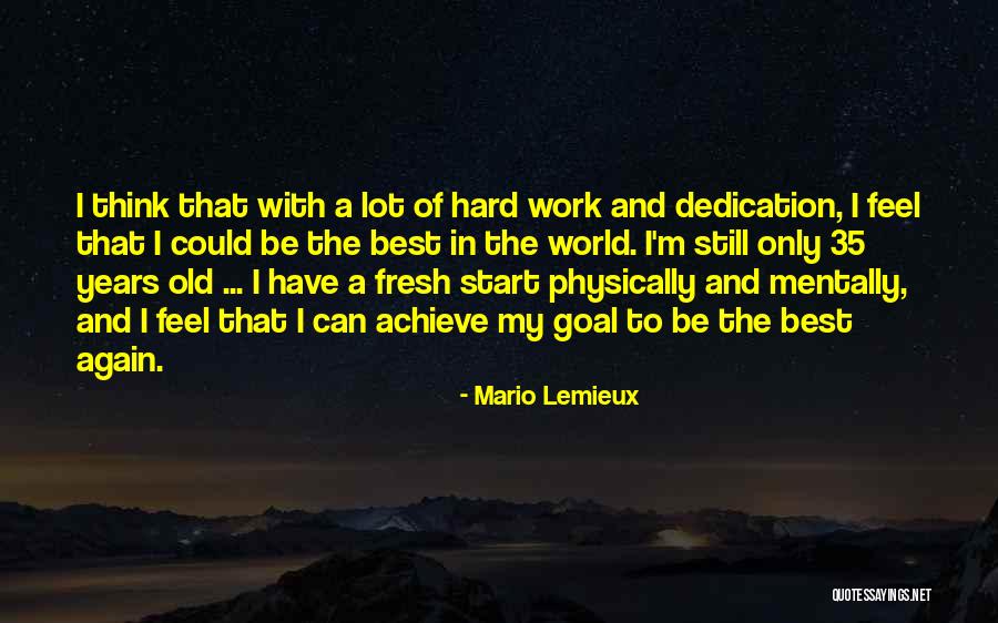 35 Years Old Quotes By Mario Lemieux