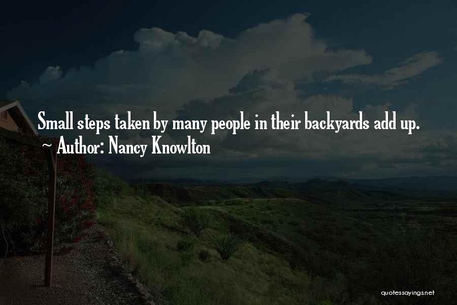 Nancy Knowlton Quotes: Small Steps Taken By Many People In Their Backyards Add Up.