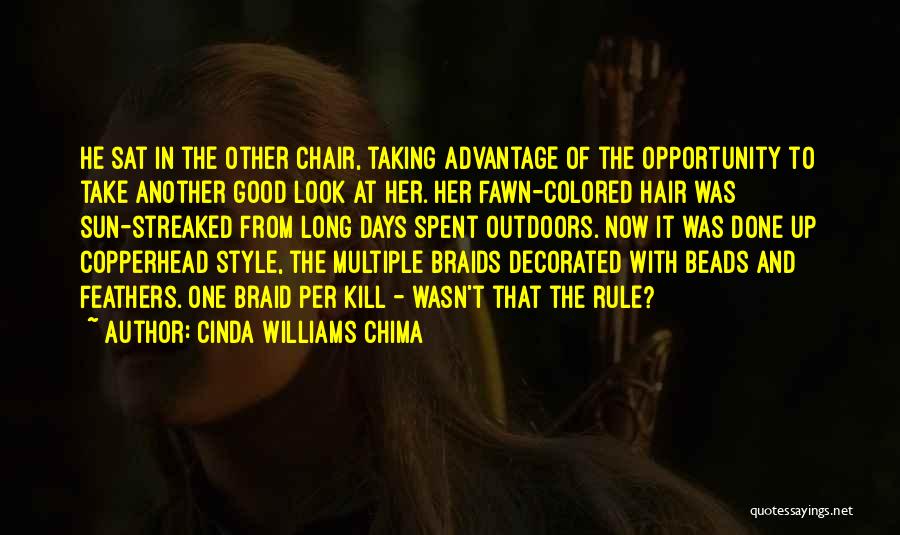 Cinda Williams Chima Quotes: He Sat In The Other Chair, Taking Advantage Of The Opportunity To Take Another Good Look At Her. Her Fawn-colored