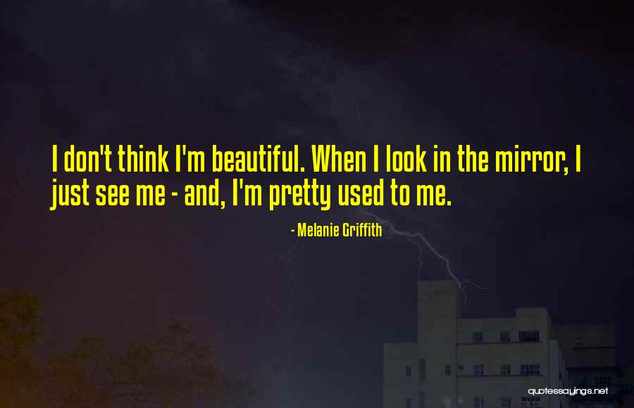 353 Area Quotes By Melanie Griffith 353 Area Quotes By Melanie Griffith