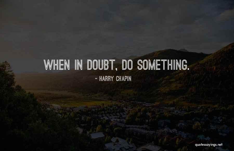 353 Detroit Quotes By Harry Chapin 353 Detroit Quotes By Harry Chapin