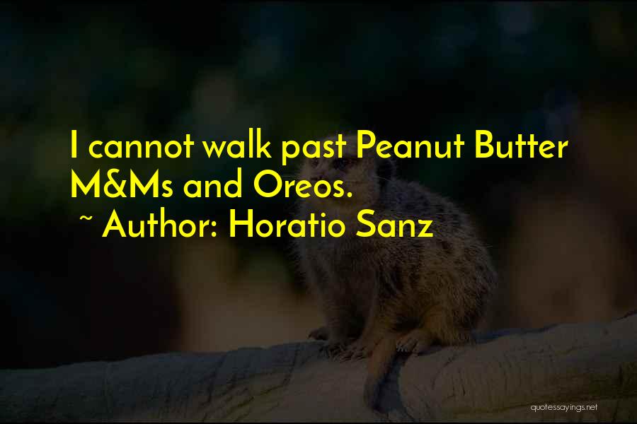 Horatio Sanz Quotes: I Cannot Walk Past Peanut Butter M&ms And Oreos.