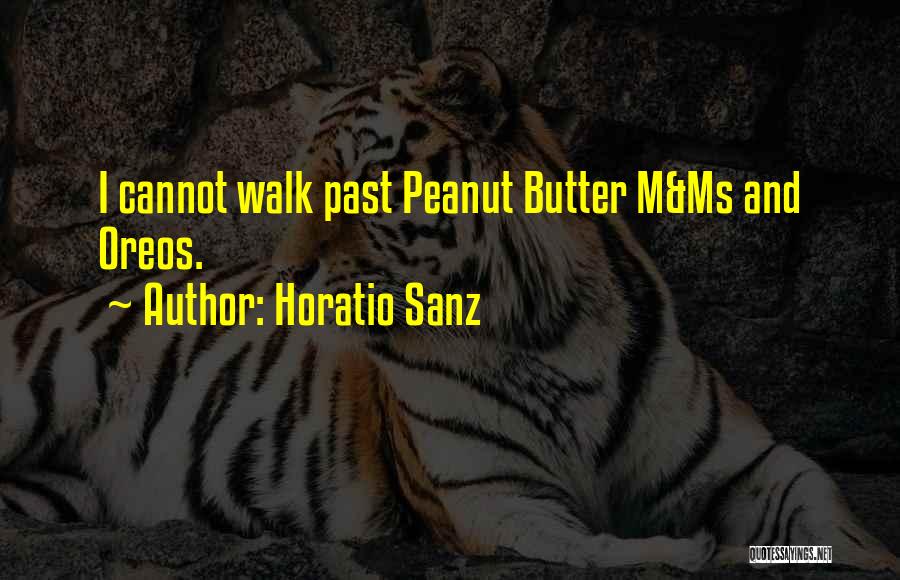 Horatio Sanz Quotes: I Cannot Walk Past Peanut Butter M&ms And Oreos.