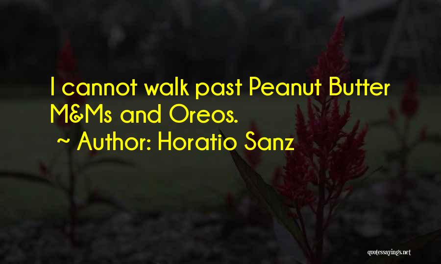 Horatio Sanz Quotes: I Cannot Walk Past Peanut Butter M&ms And Oreos.