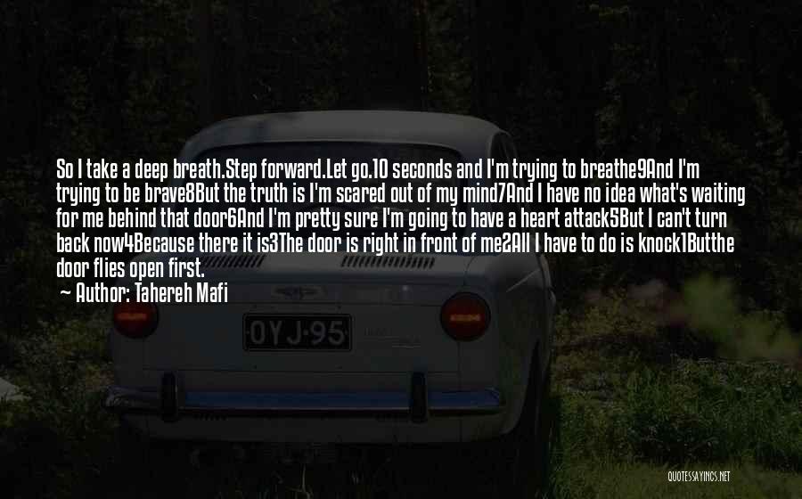 Tahereh Mafi Quotes: So I Take A Deep Breath.step Forward.let Go.10 Seconds And I'm Trying To Breathe9and I'm Trying To Be Brave8but The