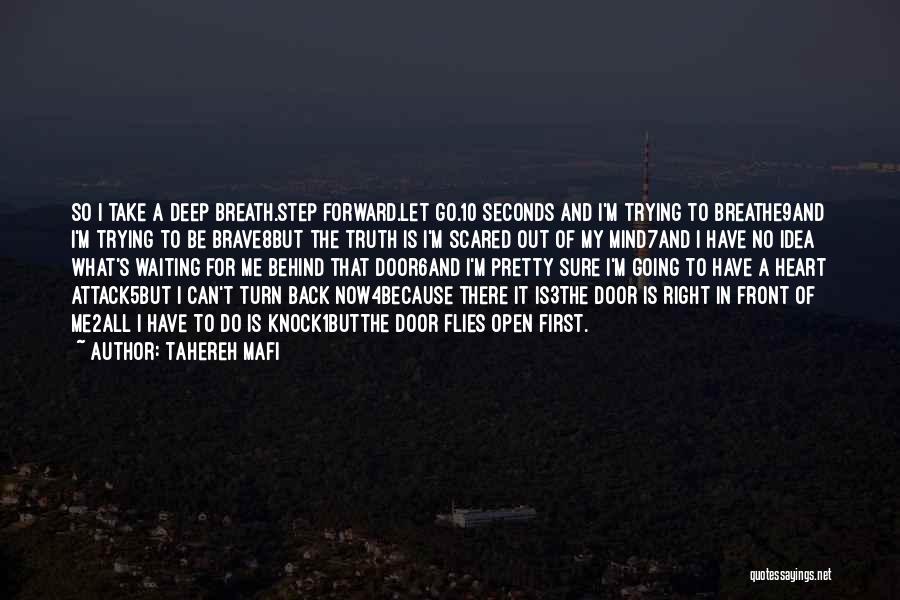 Tahereh Mafi Quotes: So I Take A Deep Breath.step Forward.let Go.10 Seconds And I'm Trying To Breathe9and I'm Trying To Be Brave8but The