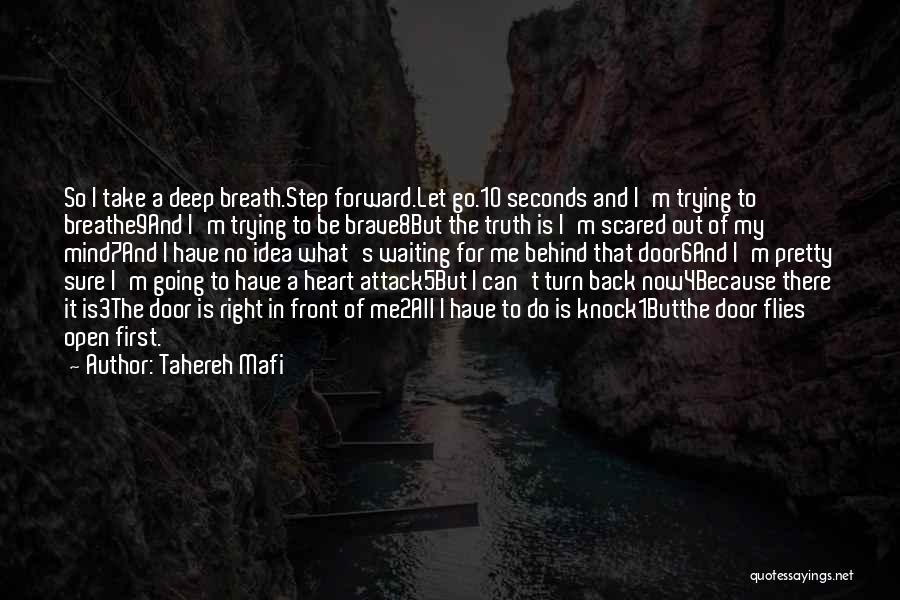 Tahereh Mafi Quotes: So I Take A Deep Breath.step Forward.let Go.10 Seconds And I'm Trying To Breathe9and I'm Trying To Be Brave8but The