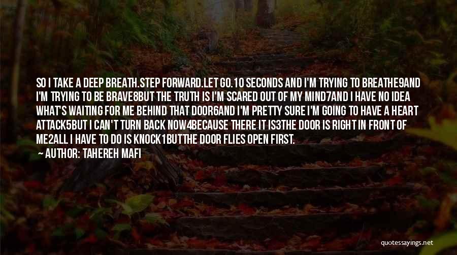 Tahereh Mafi Quotes: So I Take A Deep Breath.step Forward.let Go.10 Seconds And I'm Trying To Breathe9and I'm Trying To Be Brave8but The