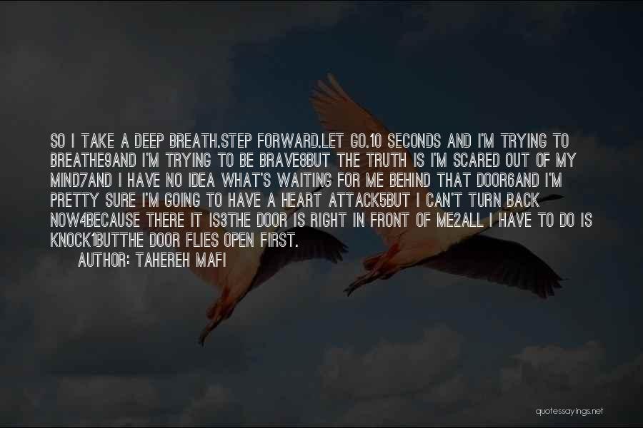 Tahereh Mafi Quotes: So I Take A Deep Breath.step Forward.let Go.10 Seconds And I'm Trying To Breathe9and I'm Trying To Be Brave8but The