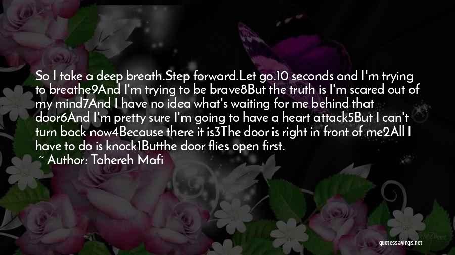 Tahereh Mafi Quotes: So I Take A Deep Breath.step Forward.let Go.10 Seconds And I'm Trying To Breathe9and I'm Trying To Be Brave8but The