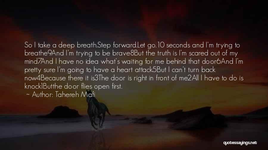 Tahereh Mafi Quotes: So I Take A Deep Breath.step Forward.let Go.10 Seconds And I'm Trying To Breathe9and I'm Trying To Be Brave8but The