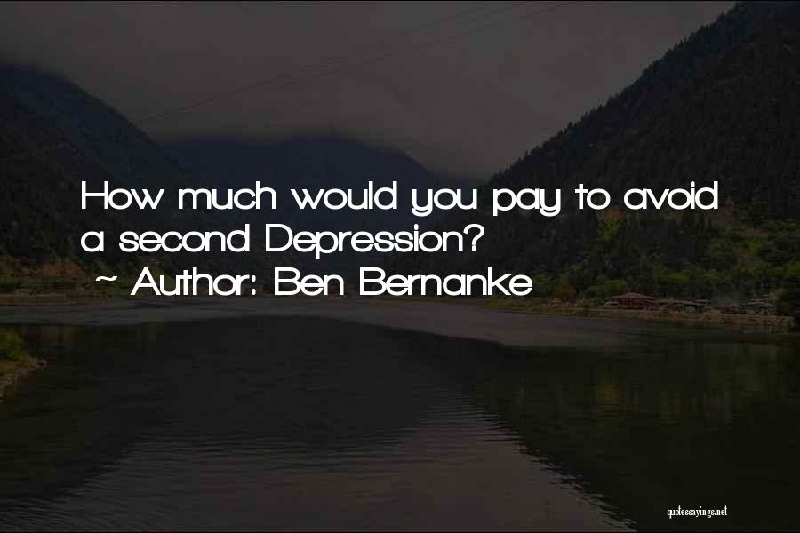 Ben Bernanke Quotes: How Much Would You Pay To Avoid A Second Depression?