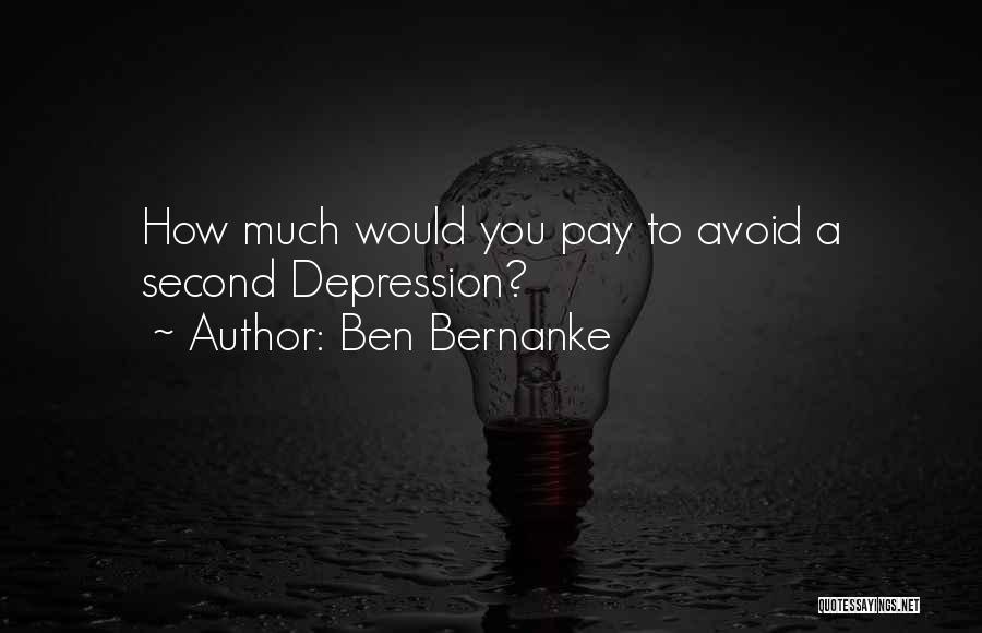 Ben Bernanke Quotes: How Much Would You Pay To Avoid A Second Depression?