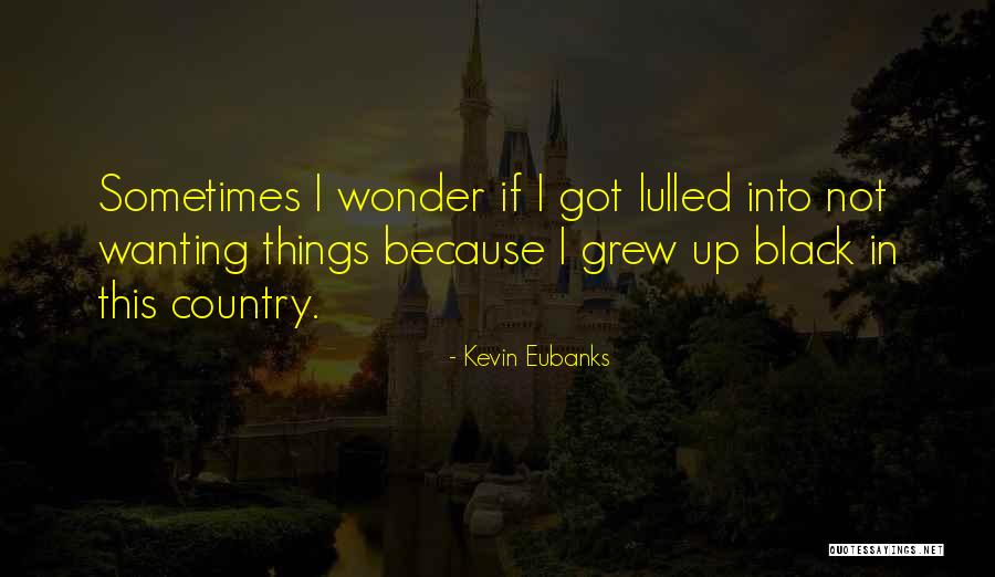 356 Office Quotes By Kevin Eubanks 356 Office Quotes By Kevin Eubanks