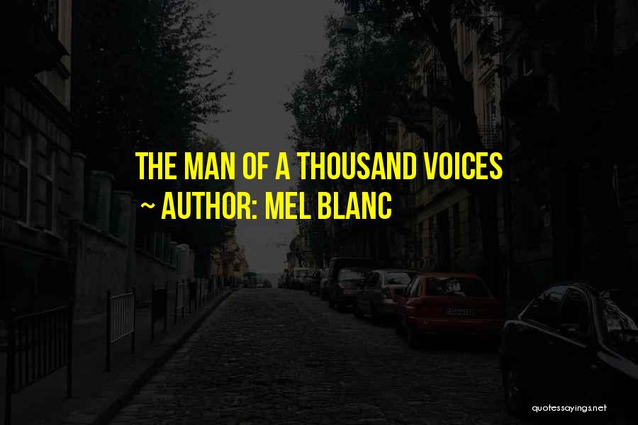 Mel Blanc Quotes: The Man Of A Thousand Voices