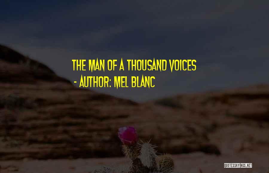 Mel Blanc Quotes: The Man Of A Thousand Voices