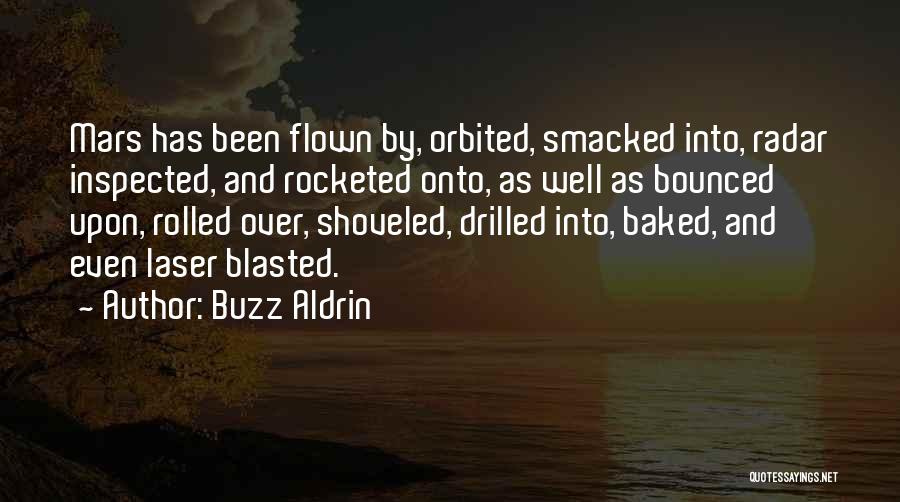Buzz Aldrin Quotes: Mars Has Been Flown By, Orbited, Smacked Into, Radar Inspected, And Rocketed Onto, As Well As Bounced Upon, Rolled Over,