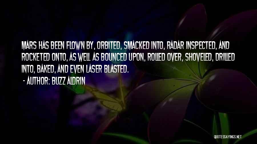 Buzz Aldrin Quotes: Mars Has Been Flown By, Orbited, Smacked Into, Radar Inspected, And Rocketed Onto, As Well As Bounced Upon, Rolled Over,