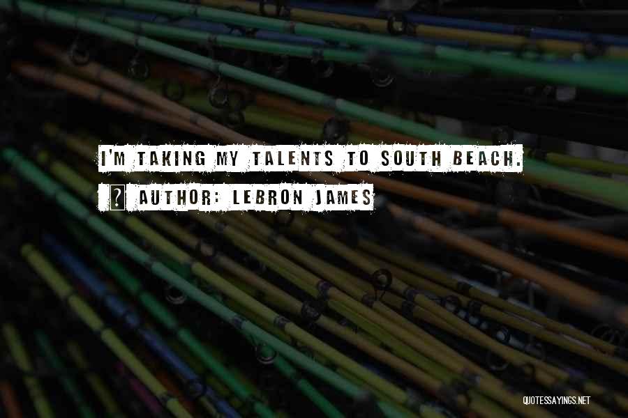 LeBron James Quotes: I'm Taking My Talents To South Beach.