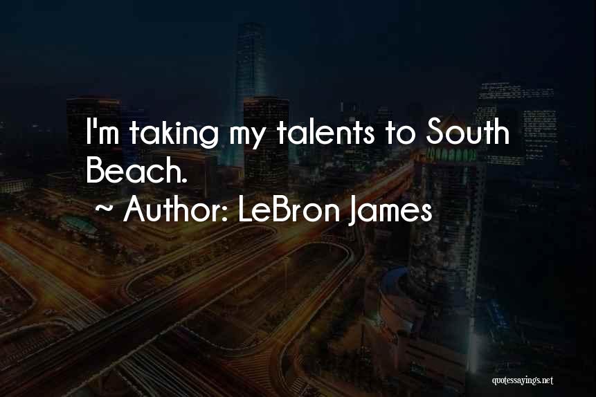 LeBron James Quotes: I'm Taking My Talents To South Beach.