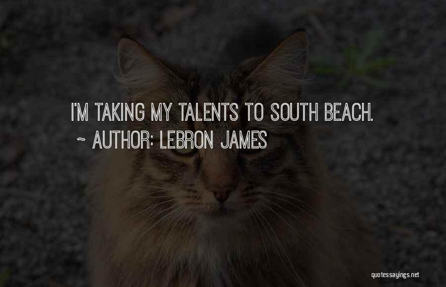 LeBron James Quotes: I'm Taking My Talents To South Beach.