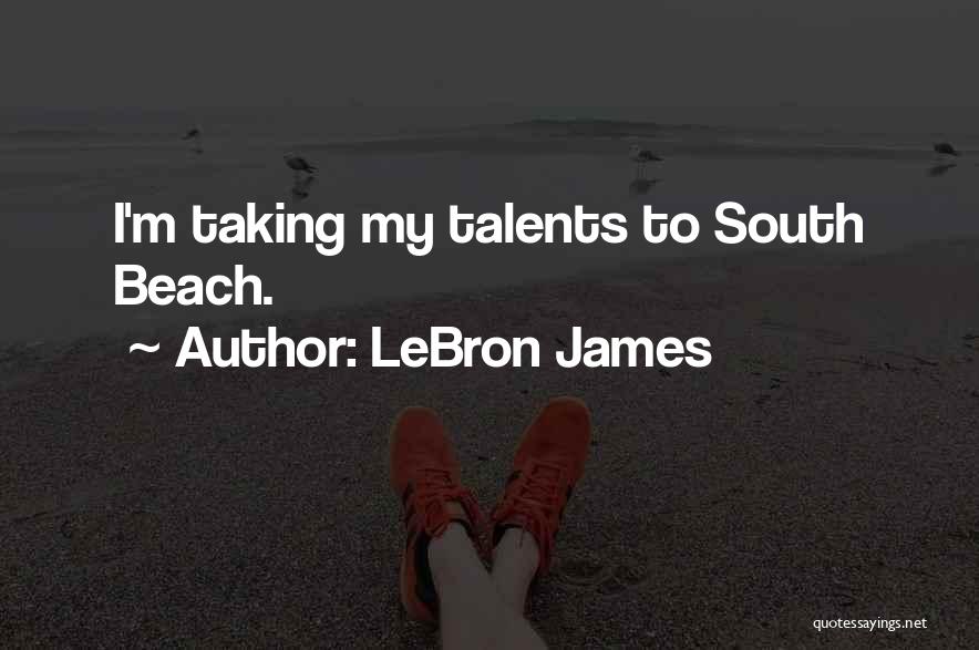 LeBron James Quotes: I'm Taking My Talents To South Beach.