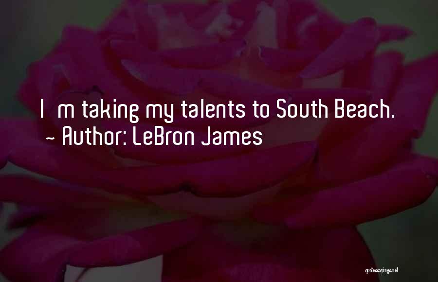 LeBron James Quotes: I'm Taking My Talents To South Beach.