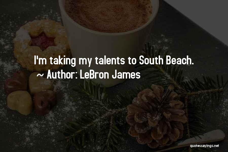 LeBron James Quotes: I'm Taking My Talents To South Beach.