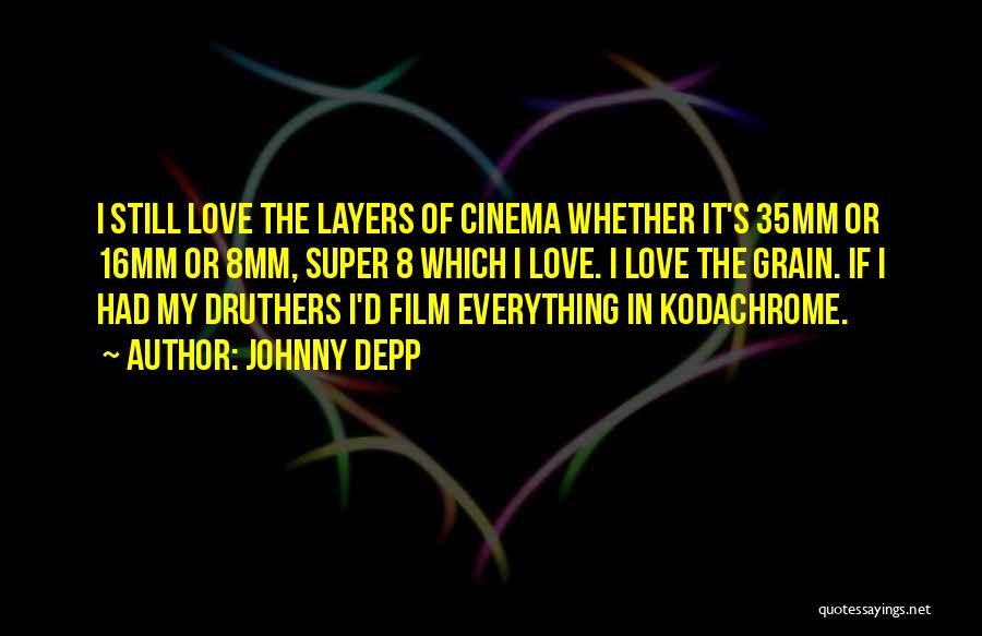 35mm Film Quotes By Johnny Depp