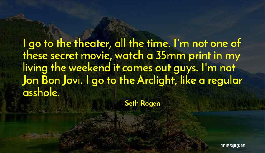 35mm Quotes By Seth Rogen