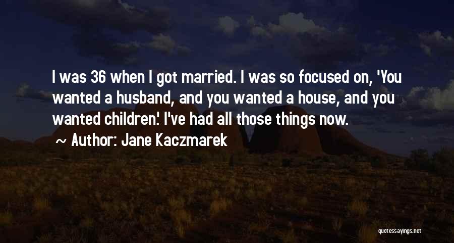 36 Quotes By Jane Kaczmarek