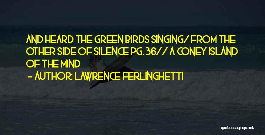 36 Quotes By Lawrence Ferlinghetti