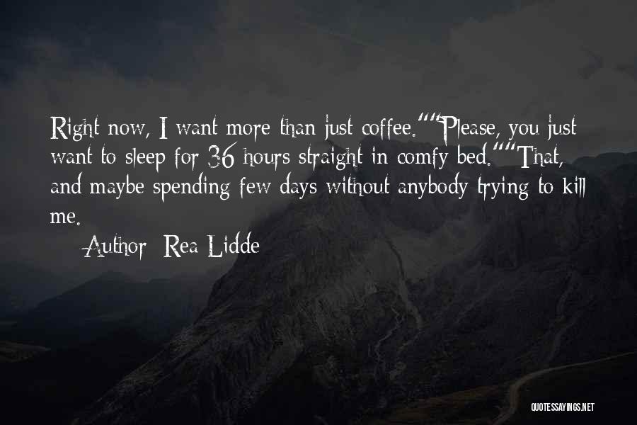 36 Quotes By Rea Lidde