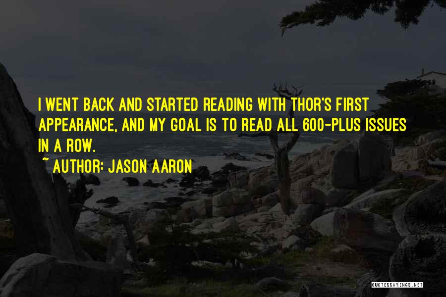 Jason Aaron Quotes: I Went Back And Started Reading With Thor's First Appearance, And My Goal Is To Read All 600-plus Issues In