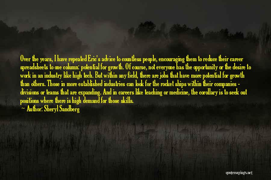 Sheryl Sandberg Quotes: Over The Years, I Have Repeated Eric's Advice To Countless People, Encouraging Them To Reduce Their Career Spreadsheets To One