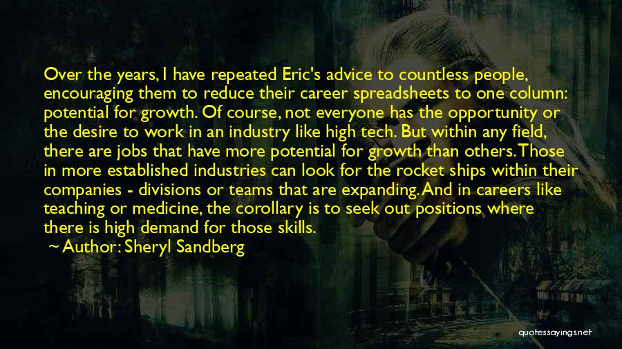 Sheryl Sandberg Quotes: Over The Years, I Have Repeated Eric's Advice To Countless People, Encouraging Them To Reduce Their Career Spreadsheets To One