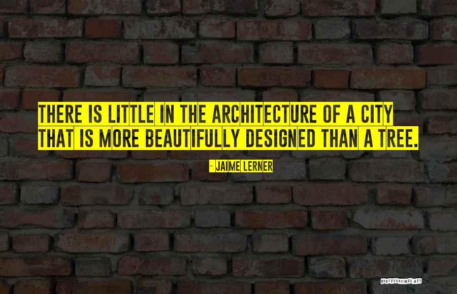 36069 Hees Quotes By Jaime Lerner 36069 Hees Quotes By Jaime Lerner