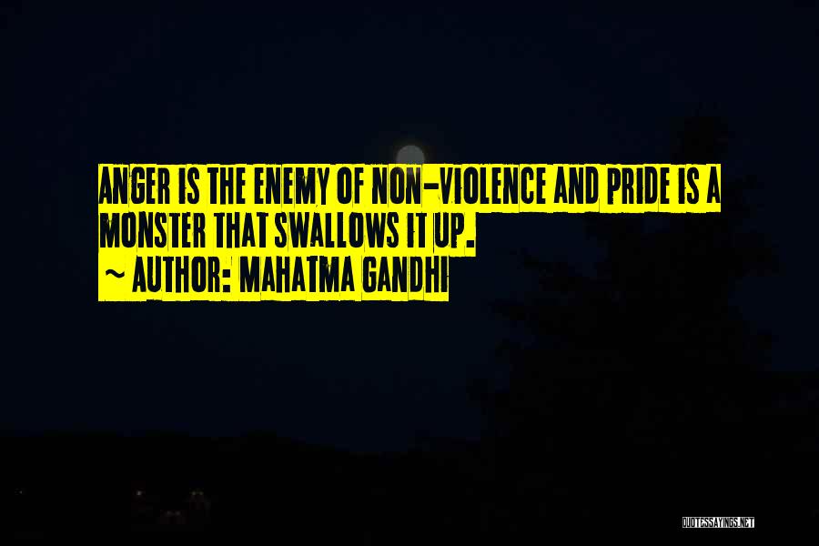 Mahatma Gandhi Quotes: Anger Is The Enemy Of Non-violence And Pride Is A Monster That Swallows It Up.