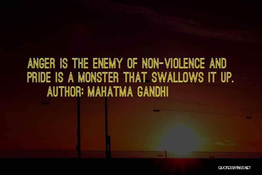 Mahatma Gandhi Quotes: Anger Is The Enemy Of Non-violence And Pride Is A Monster That Swallows It Up.