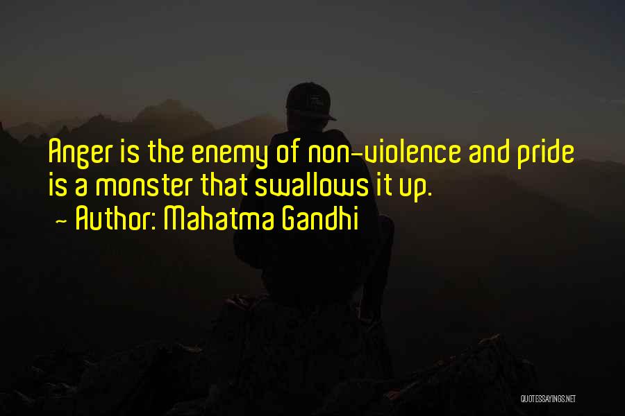Mahatma Gandhi Quotes: Anger Is The Enemy Of Non-violence And Pride Is A Monster That Swallows It Up.