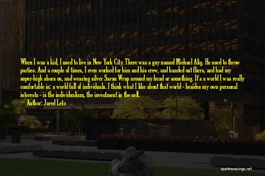 Jared Leto Quotes: When I Was A Kid, I Used To Live In New York City. There Was A Guy Named Michael Alig.