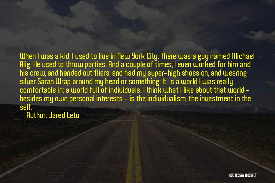 Jared Leto Quotes: When I Was A Kid, I Used To Live In New York City. There Was A Guy Named Michael Alig.